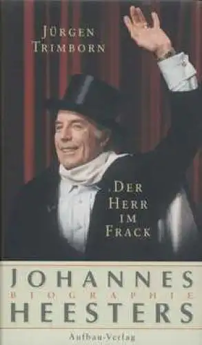 Buch: Johannes Heesters. Der Herr im Frack, Trimborn, Jürgen. 2003, Biographie