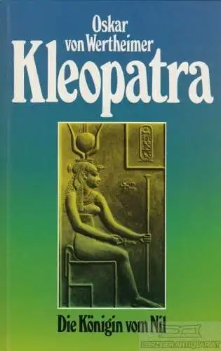 Buch: Kleopatra, Wertheimer, Oskar von. 1990, Gondrom Verlag, gebraucht, gut