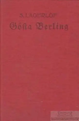 Buch: Gösta Berling, Lagerlöf, Selma, Schreitersche Verlagsbuchhandlung, Roman