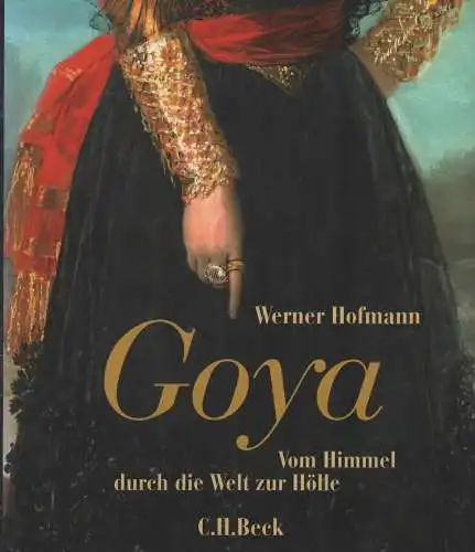 Buch: Goya, Hofmann, Werner, 2004, C.H. Beck, gebraucht, sehr gut