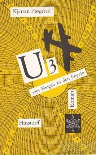 Buch: U3 oder Fliegen zu den Engeln, Flogstad, Kjartan. 1988, Hinstorff Verlag