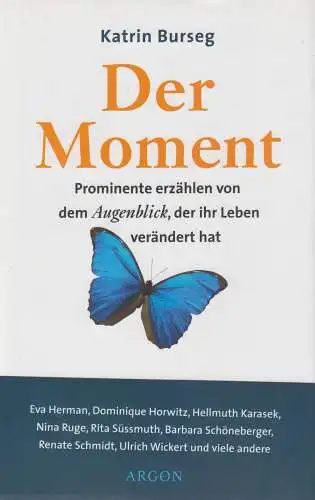 Buch: Der Moment, Prominente erzählen... Burseg, Katrin, 2003, Argon Verlag