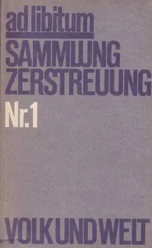 Buch: Ad libitum. Sammlung Zerstreuung Nr. 1, Volk und Welt, gebraucht, gut