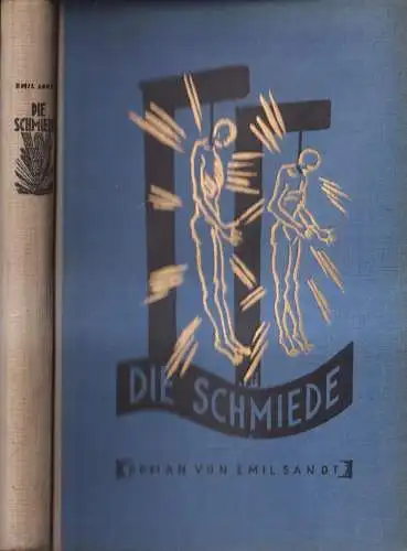 Buch: Die Schmiede, Roman, Emil Sandt, 1926, Sieben-Stäbe-Verlag, gebraucht, gut