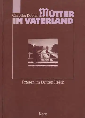 Buch: Mütter im Vaterland, Koonz, Claudia, 1991, Kore, gebraucht, gut