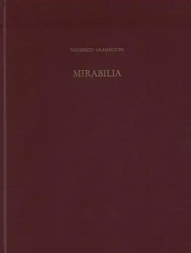 Buch: Mirabilia, Gramaccini, Noberto, 1996, Verlag Philipp von Zabern, sehr gut