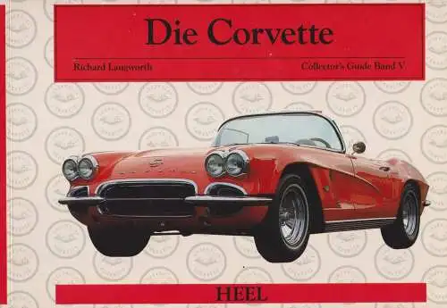 Buch: Die Corvette, Langworth, Richard, 1996, HEEL-Verlag, gebraucht, gut