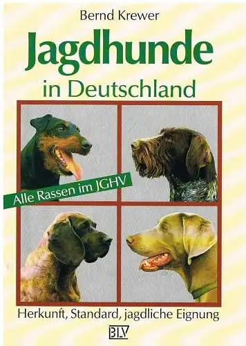 Buch: Jagdhunde in Deutschland, Krewer, Bernd, 1991, BLV, Herkunft, Standard...