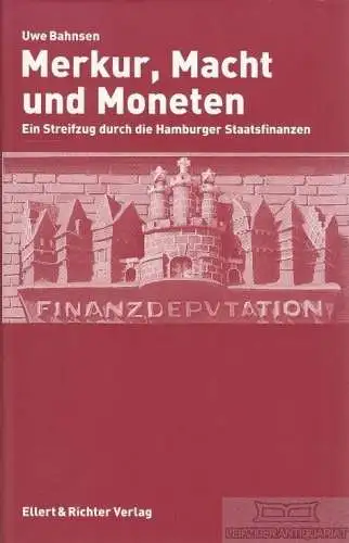 Buch: Merkur, Macht und Moneten, Bahnsen, Uwe. 2006, Ellert & Richter Verlag