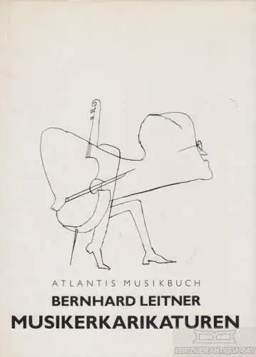 Buch: Musikerkarikaturen, Leitner, Bernhard. 1985, Atlantis Musikbuch Verlag