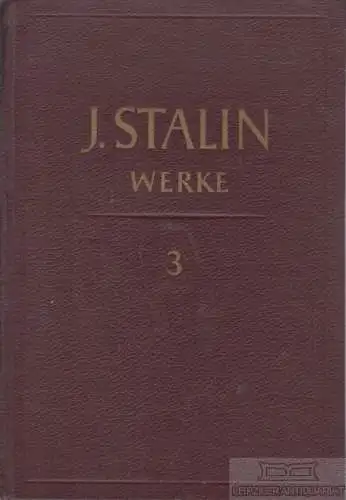 Buch: Werke - Band 3, Stalin, J.W. J.W. Stalin - Werke, 1951, Dietz Verlag