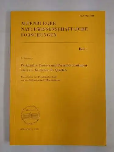 Altenburger Naturwissenschaftliche Forschungen Heft 1: Periglaziäre Prozesse ...