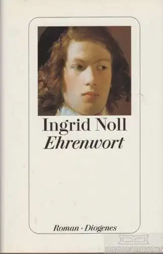 Buch: Ehrenwort, Noll, Ingrid. 2010, Diogenes Verlag, Roman, gebraucht, gut