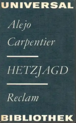 Buch: Hetzjagd, Carpentier, Alejo. Reclams Universal-Bibliothek, 1976