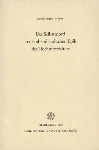 Buch: Der Selbstmord in der abendländischen Epik ..., Knapp, Fritz Peter, 1979