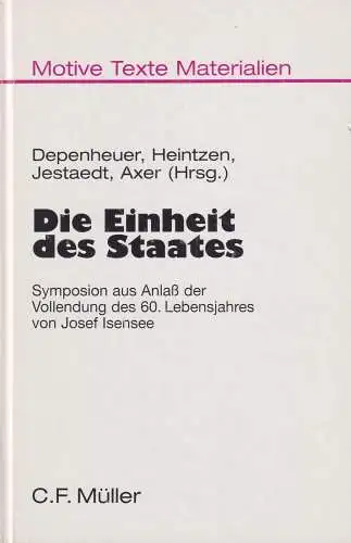 Buch: Die Einheit des Staates, Depenheuer, Otto, 1998, C. F. Müller