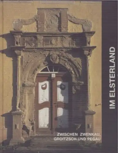 Buch: Im Elsterland, Nabert, Dr. Thomas. 2002, Pro Leipzig, gebraucht, sehr gut