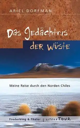 Buch: Das Gedächtnis der Wüste, Dorfman, Ariel, 2005, Frederking & Thaler Verlag