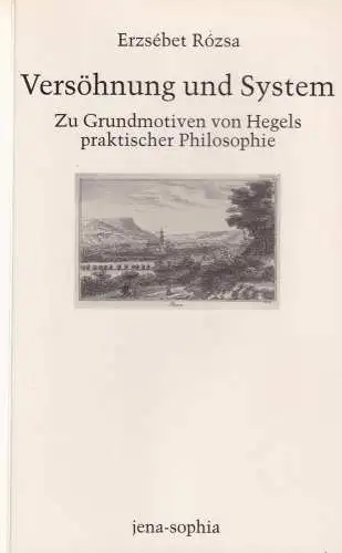 Buch: Versöhnung und System, Rozsa, Erzsebet, 2005, Wilhelm Fink Verlag