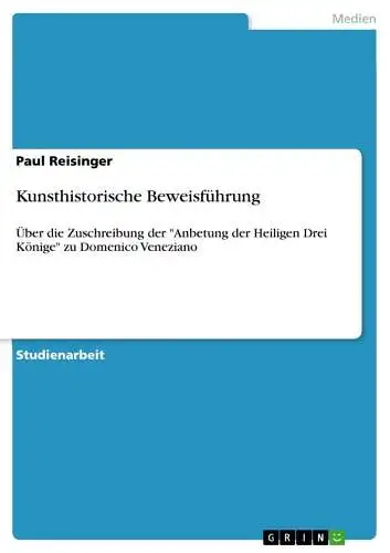 Buch: Kunsthistorische Beweisführung, Reisinger, Paul, 2003, GRIN Verlag