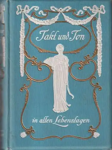 Buch: Takt und Ton, Marschner, Osw. 1901, Verlag von Neufeld & Henius