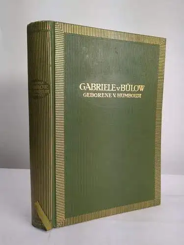 Buch: Gabriele von Bülow (geborene v. Humboldt), 1911, E. S. Mittler & Sohn