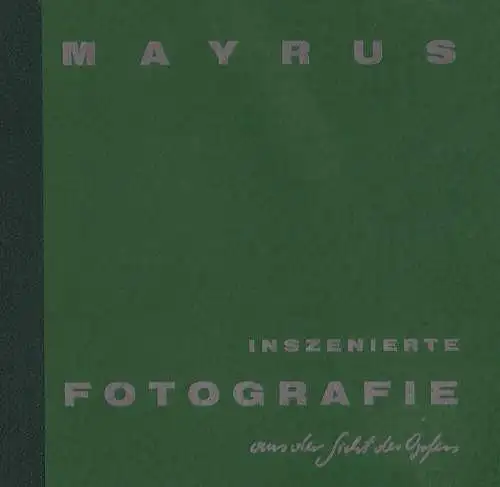 Ausstellungskatalog: Inszenierte Fotografie, Mayrus, Wilfried, 1990, Johanneum