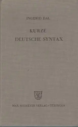 Buch: Kurze Deutsche Syntax. Dal, Ingerid, 1952, Niemeyer Verlag, gebraucht, gut