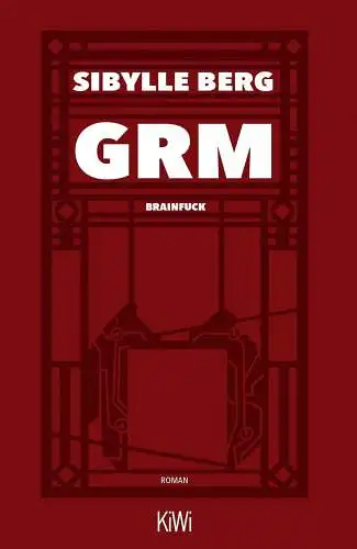 Buch: GRM, Berg, Sibylle, 2022, KiWi, Brainfuck. Roman, gebraucht, gut