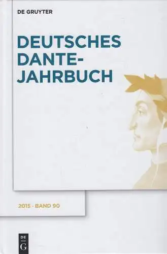 Buch: Deutsches Dante Jahrbuch Band 90. Ott, Christine, 2015, Walter de Gruyter