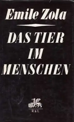 Buch: Das Tier im Menschen. Zola, Emile, 1969, Rütten & Loening, Rougon-Macquart