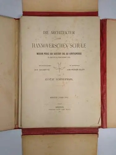 Die Architektur der Hannoverschen Schule. 1. Jahrgang. Gustav Schönermark, 1889