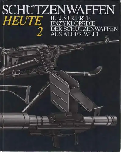 Buch: Schützenwaffen heute, Wollert, Günther u.a., 1998, 1945-1985, 2 Bände