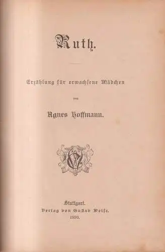 Buch: Ruth, Erzählung, Agnes Hoffmann, 1893, Gustav Weise Verlag, gebraucht, gut