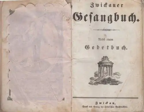 Buch: Zwickauer Gesangsbuch, Nebst einem Gebetbuch, Höfer'sche Buchdruckerei