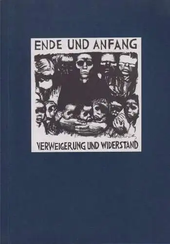 Buch: Ende und Anfang, 1998, Verweigerung und Wiederstand, gebraucht, sehr gut