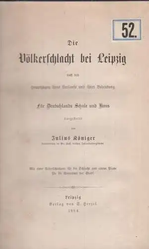 Buch: Die Völkerschlacht bei Leipzig. Königer, Julius, 1864, S. Hirzel Verlag