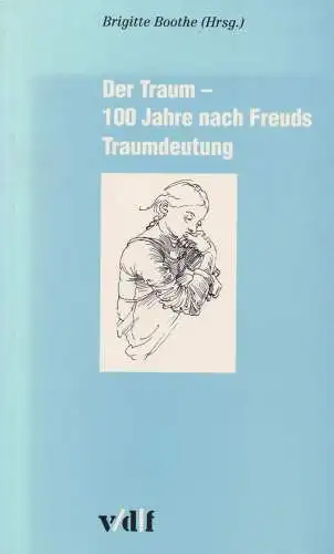 Buch: Der Traum - 100 Jahre nach Freuds Traumdeutung, Boothe, Brigitte, 2000