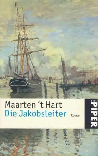 Buch: Die Jakobsleiter, Hart, Maarten 't. Serie Piper, 2006, Piper Verlag, Roman