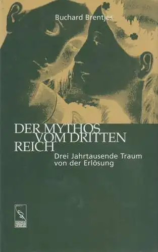 Buch: Der Mythos vom Dritten Reich. Brentjes, Burchard, 1997, Fackelträger