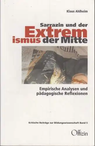 Buch: Sarrazin und der Extremismus der Mitte, Ahlheim, Klaus, 2011, Offizin