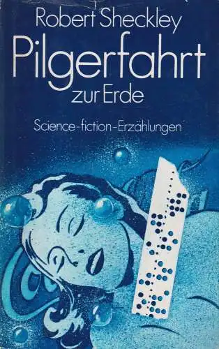 Buch: Pilgerfahrt zur Erde, Sheckley, Robert. 1984, Verlag Das Neue Berlin