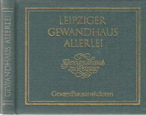 Buch: Leipziger Gewandhaus Allerlei - Gewandhausanekdoten, Zumpe, Karl