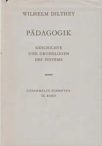 Buch: Pädagogik, Geschichte und Grundlinien des Systems, Dilthey, Wilhelm, 1986