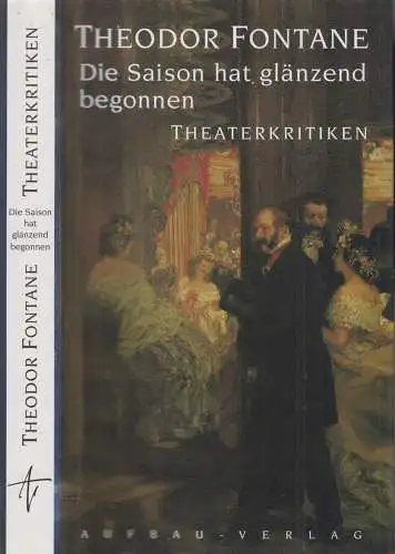 Buch: Die Saison hat glänzend begonnen, Fontane, 1998, Aufbau, Theaterkritiken