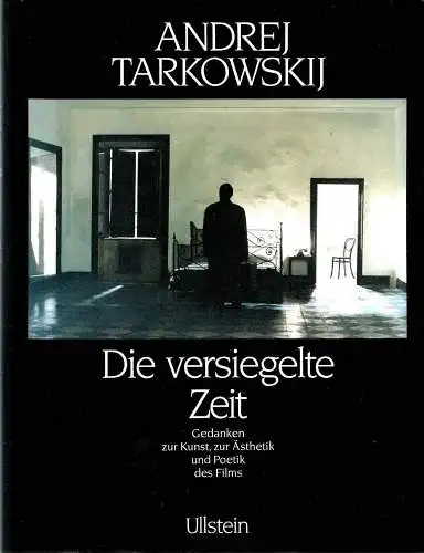 Buch: Die versiegelte Zeit, Tarkowskij, Andrej, 1985, Ullstein Verlag, sehr gut