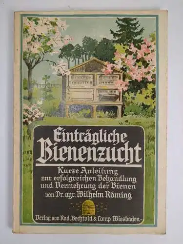 Buch: Einträgliche Bienenzucht, Wilhelm Röming, Kurze Anleitung zur..., Bechtold