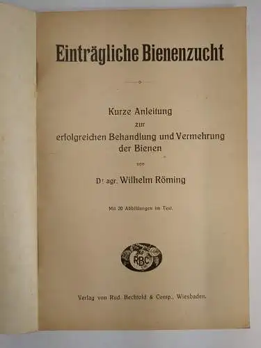 Buch: Einträgliche Bienenzucht, Wilhelm Röming, Kurze Anleitung zur..., Bechtold