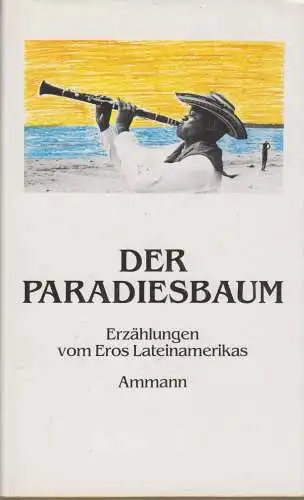 Buch: Der Paradiesbaum, Schultze-Kraft, Peter, 1988, Ammann, Erzählungen vom