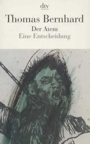 Buch: Der Atem, Bernhard, Thomas. Dtv, 1998, Deutscher Taschenbuch Verlag